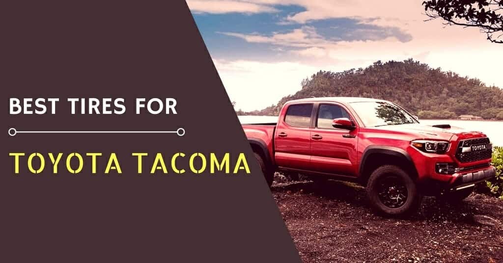 Best Tires For Tacoma 2022